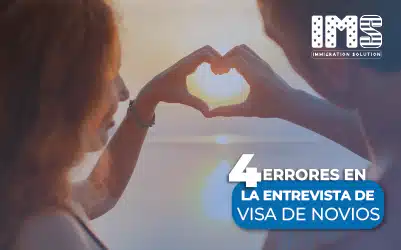 4 errores en la entrevista visa de novios (K-1)