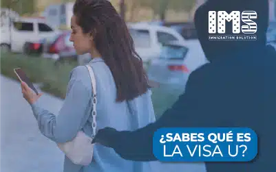 ¿Sabes qué es la visa U?