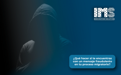 ¿Qué hacer si te encuentras con un mensaje fraudulento en tu proceso migratorio?
