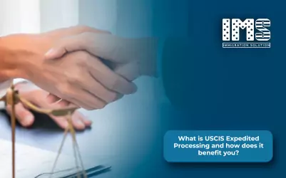 What is USCIS Expedited Processing and how does it benefit you?