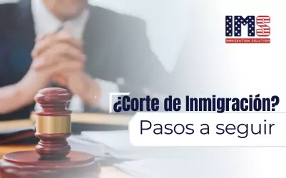 ¿Recibió una Notificación de la Corte de Inmigración? Esto es lo que debe saber